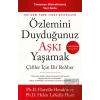 Özlemini Duyduğunuz Aşkı Yaşamak