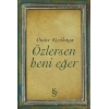Özlersen Beni Eğer