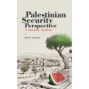 Palestinian Security Perspective A Literary Analysis
