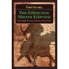 Pan-İslamcının Macera Kılavuzu: Davutoğlu Ne Diyor. Bir Şey Diyor mu?