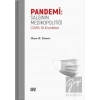 Pandemi: Salgının Medikopolitiği