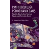 PANİK BOZUKLUĞA PSİKODİNAMİK BAKIŞ - Psikolojik Değerlendirme Sürecinde Psikodinamik Yöntemlerin Önemi