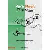 Para Nasıl Kaybedilir?