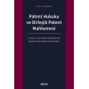 Patent Hukuku ve Birleşik Patent Mahkemesi Avrupa ve Türk Patent Sistemlerinde Birleşik Patent Mahkemesinin Rolü