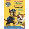 Paw Patrol -  Köpteşem Maceralar Boyama Kitabı