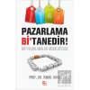 Pazarlama Bi’Tanedir!