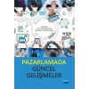 Pazarlamada Güncel Gelişmeler