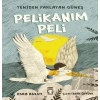 Pelikanım Peli - Yeniden Parlayan Güneş