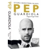 Oyunu Değiştiren Felsefe Pep Guardiola