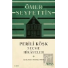 Perili Köşk ve Seçme Hikayeler  (Açıklamalı Orijinal Metin)