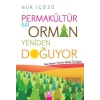 Permakültür - Bir Orman Yeniden Doğuyor