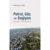 Petrol Göç ve Değişim