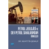 Petrol Jeolojisi ve Dev Petrol Sahalarından Örnekler (Renkli Baskı)