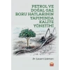 Petrol ve Doğal Gaz Boru Hatlarının Yapımında Kalite Yönetimi