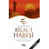 Peygamber Bülbülü Bilal-i Habeşi