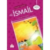 Peygamber Hikayeleri - 5: Hz. İsmali (Aleyhisselam)
