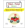 Pikolo ile Felsefe Öğreniyorum - Bana Kırmızı Motor Al!