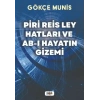 Piri Reis Ley Hatları ve Ab-ı Hayatın Gizemi