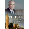 PIRILTI - Bir Senatörün Öyküsü