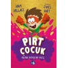 Pırt Çocuk 3 - Kusmuk Deposuna Dalış