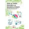 PISA VE TIMSS Mantığını ve Sorularını Anlama