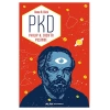 PKD - Philip K. Dickin Peşinde