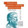 Platon’un Felsefesi Üzerine Araştırmalar