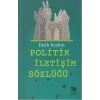 Politik İletişim Sözlüğü