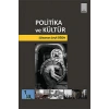 Politika ve Kültür