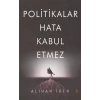 Politikalar Hata Kabul Etmez