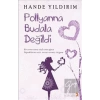 Pollyanna Budala Değildi