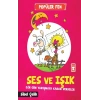 Popüler Fen - Ses ve Işık