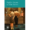 Popüler Sinema ve Film Türleri