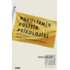 Popülizmin Politik Psikolojisi