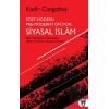 Post-Modern Pre-Modern’i Öpüyor: Siyasal İslam