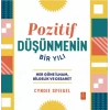 POZİTİF DÜŞÜNMENİN BİR YILI - Her Güne Bilgelik, İlham ve Cesaret / A Year of Positive Thinking - Daily Inspiration, Wisdom, and Courage
