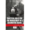Practical Rules for the Management of a Locomotive Engine