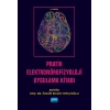 Pratik Elektronörofizyoloji Uygulama Kitabı