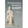 Prehistoryadan Günümüze Kadın