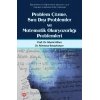 Problem Çözme Sıra Dışı Problemler ve Matematik Okuryazarlığı Problemleri Murat Altun