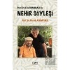 Prof. Dr. Erol Manisalı ile Nehir Söyleşi