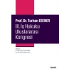 Prof. Dr. Turhan Esener<br />III. İş Hukuku Uluslararası Kongresi
