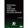 Profesyonel Futbol Teknik Adam Sözleşmesi ve Uygulama Sorunları