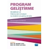 PROGRAM GELİŞTİRME: Rehberlik ve Psikolojik Danışma Alanında Çalışanlar İçin