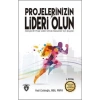 Projelerinizin Lideri Olun