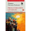 Proleterlerin Gündüzü;Günümüzde İşçi Sınıfı Kültürü ve İletişimi