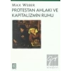 Protestan Ahlakı ve Kapitalizmin Ruhu
