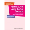 Psikanalitik Anne Çocuk Tedavisi