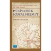 PSİKİYATRİK SOSYAL HİZMET / Koruyucu, Tedavi Edici, Rehabilite Edici Ruh Sağlığı Alanında