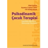Psikodinamik Çocuk Terapisi Eşliğinde Bir Oyun Dünyasına Yolculuk